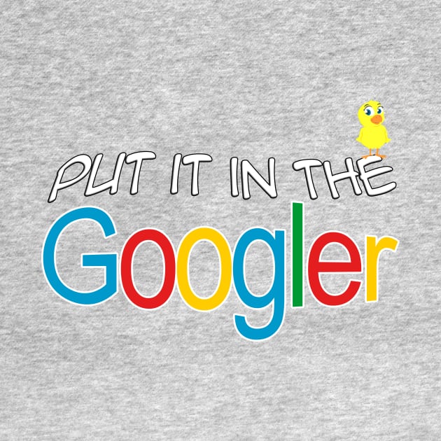 Put it in the Googler by scoffin